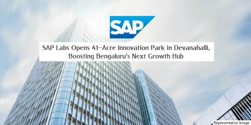 SAP Labs Opens 41-Acre Innovation Park in Devanahalli, Boosting Bengaluru’s Next Growth Hub